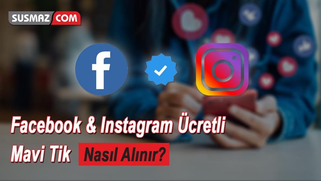Facebook ve instagram Ücretli Mavi Tik Nasıl Alınır?