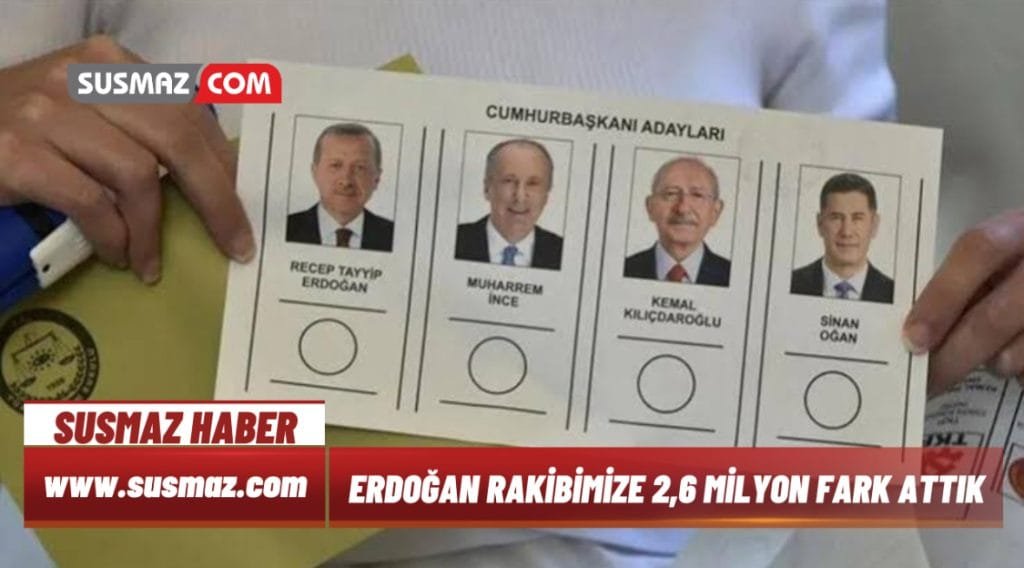 Cumhurbaşkanı Recep Tayyip Erdoğan en yakın rakibimize 2.6 Milyon fark attık ilk turda bitireceğiz açıklamasını yaptı!