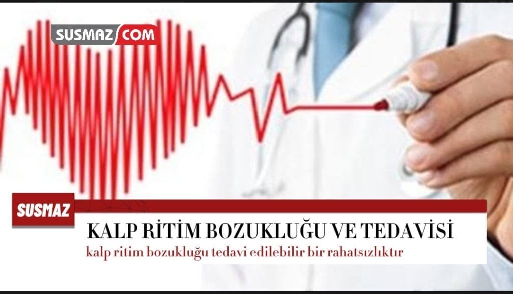 KALP RİTİM BOZUKLUĞU VE TEDAVİSİ