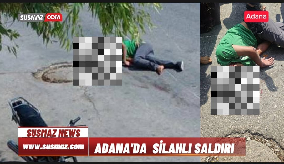 Adana Yüreğir 19 Mayıs mahallesinde silahlı saldırı