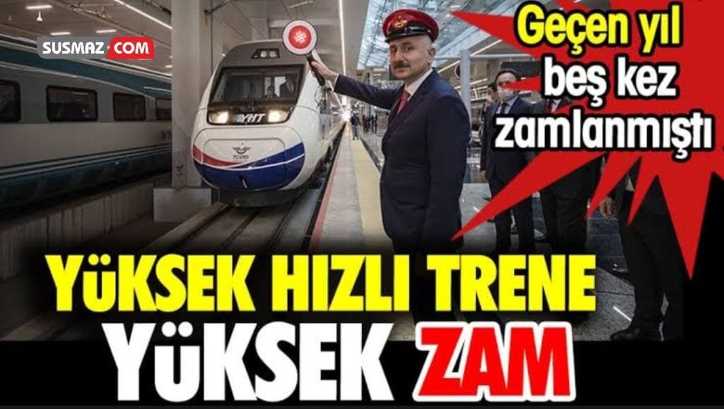 HIZLI TREN FİYATLARINA %65 ZAM