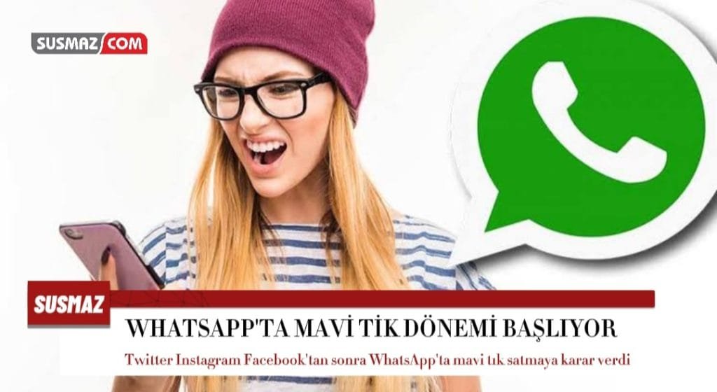 WhatsApp’ta mavi tik dönemi başlıyor