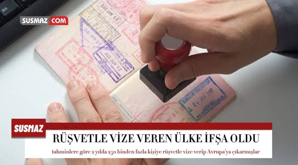 Rüşvetle Avrupa’ya vize veren ülke ifşa oldu