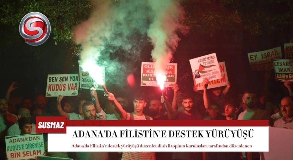 Adana’da Filistin’e Destek Yürüyüşü