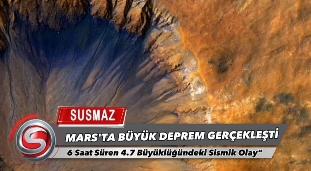 Mars’ta Şimdiye Kadar Tespit Edilen En Büyük Deprem Gerçekleşti: 6 Saat Süren 4.7 Büyüklüğündeki Sismik Olay