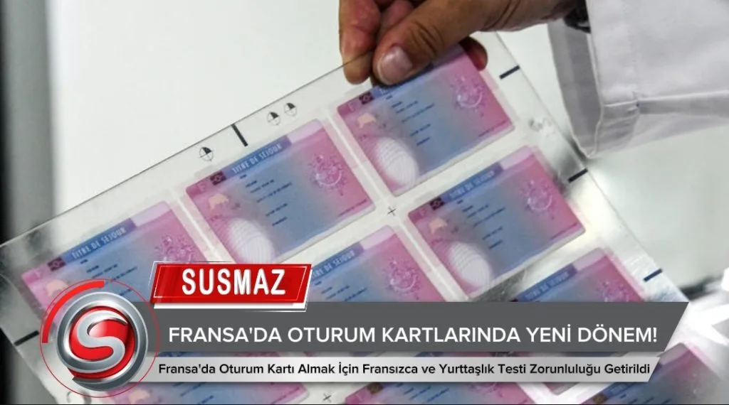 Fransa’da Oturum Kartı Almak İçin Fransızca ve Yurttaşlık Testi Zorunluluğu Getirildi