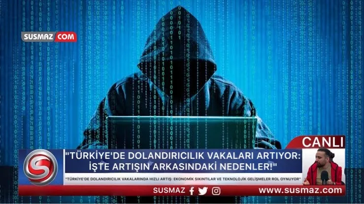 Türkiye’de Dolandırıcılık Vakaları Artıyor: İşte Artışın Arkasındaki Nedenler!