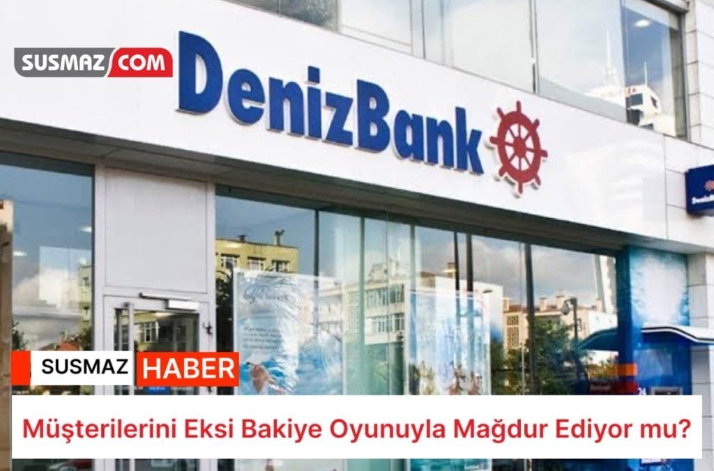 “Denizbank Dolandırıcılık İddiaları: Müşterilerini Eksi Bakiye Oyunuyla Mağdur Ediyor mu?”