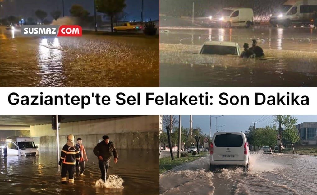 Gaziantep Sel Son Dakika