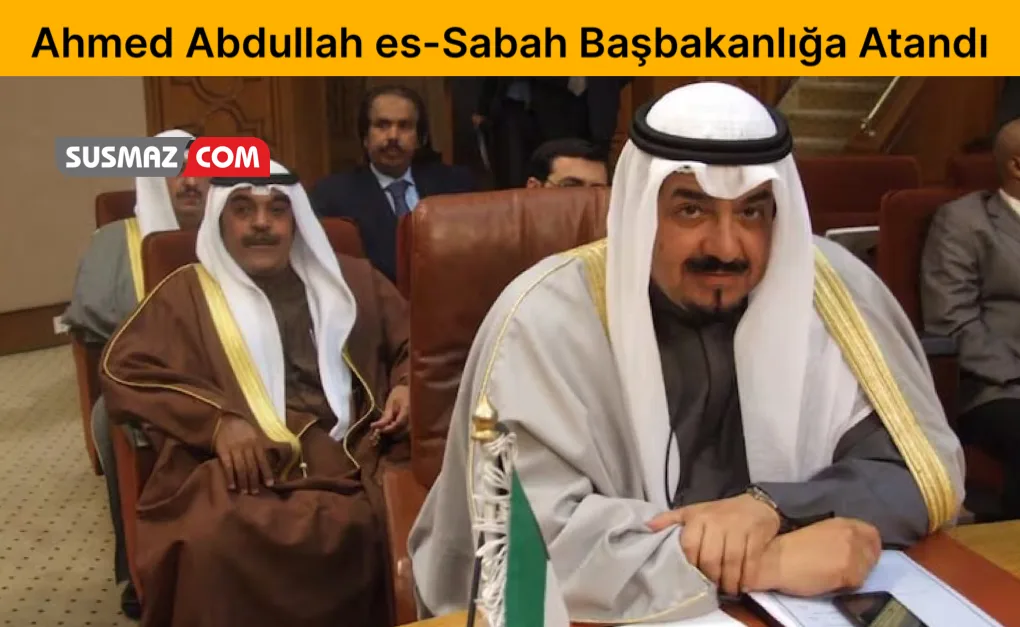“Ahmed Abdullah es-Sabah Kuveyt’in Yeni Başbakanı Oldu: Yeni Dönemin Kapıları Aralanıyor”