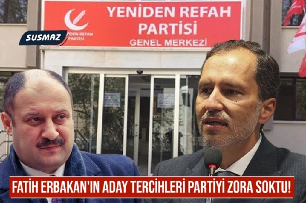 Fatih Erbakan’ın Aday Tercihleri Eleştiriliyor: Eski AKP’lilere Verilen Öncelik Partiyi Zora Soktu