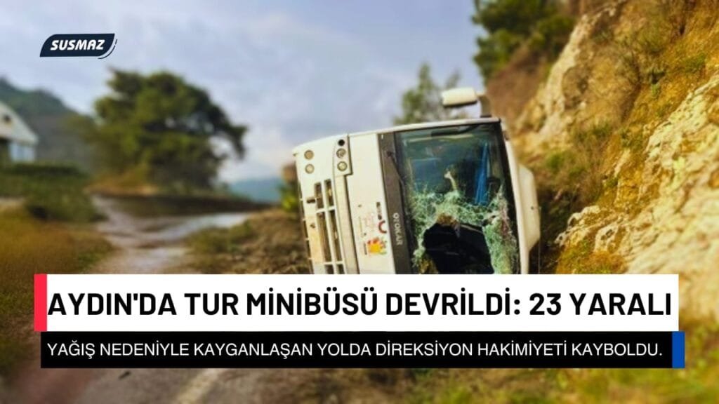 Aydın’da Korkutan Minibüs Kazası: 23 Yaralı