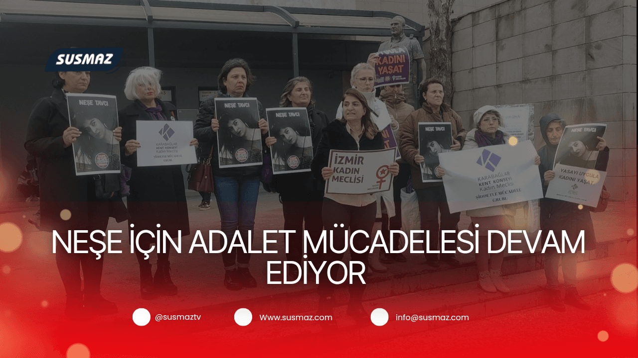 Neşe Tavcı İçin Adalet Nöbeti: 3. Duruşma Gerçekleşti