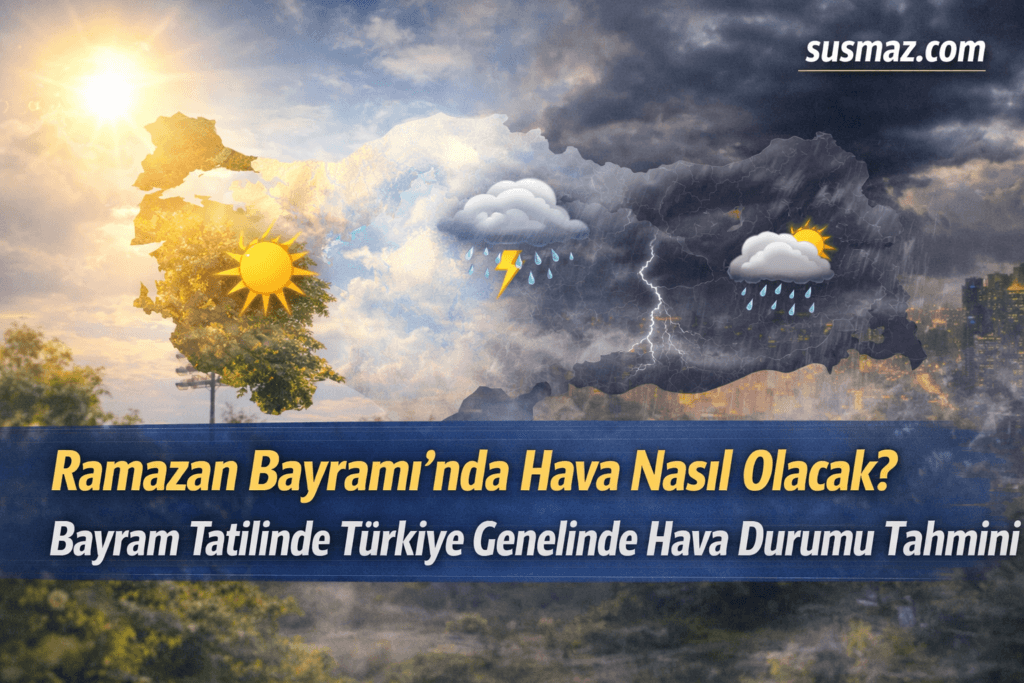 Ramazan Bayramı’nda Hava Nasıl Olacak? Bayram Tatilinde Türkiye Genelinde Hava Durumu Tahmini