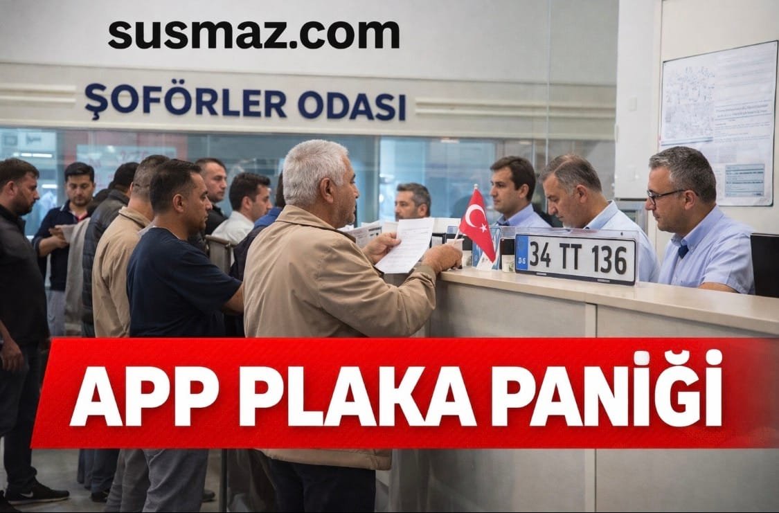 APP plaka paniği nedeniyle Şoförler Odası'nda yoğunluk