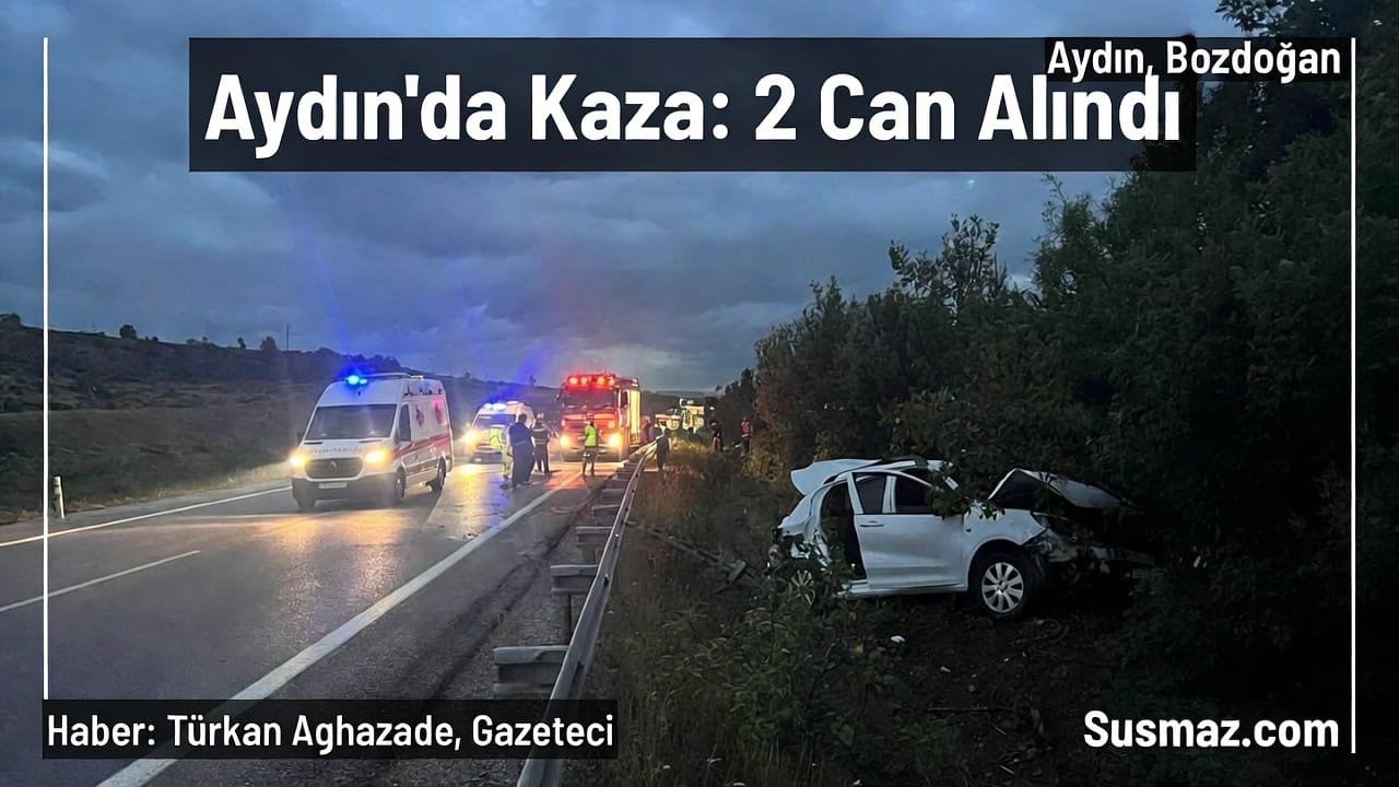 Bozdoğan’da Feci Trafik Kazası: İki Can Gitti, Bir Yaralı
