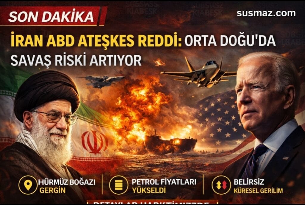 İran ABD Ateşkesi Reddetti: Orta Doğu’da Savaş Riski Artıyor