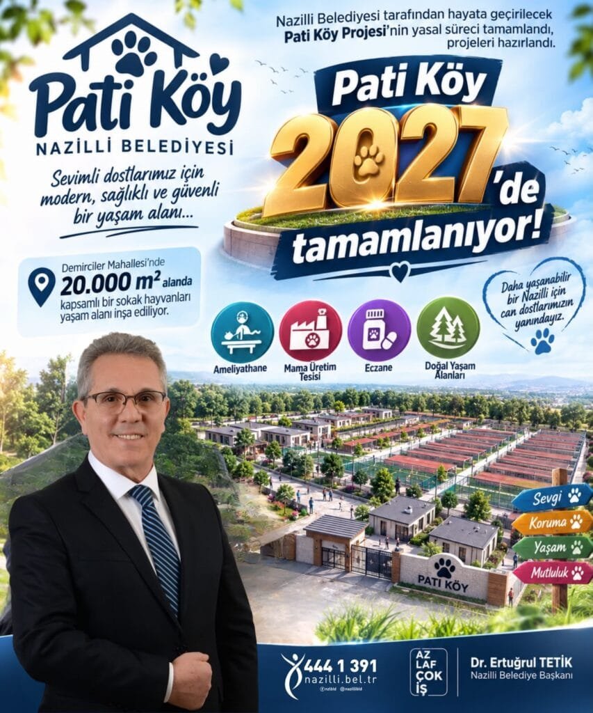 Nazilli’de 20 bin metrekarelik Pati Köy kuruluyor! Açılış tarihi belli oldu